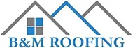 B&M Roofing & Construction LLC