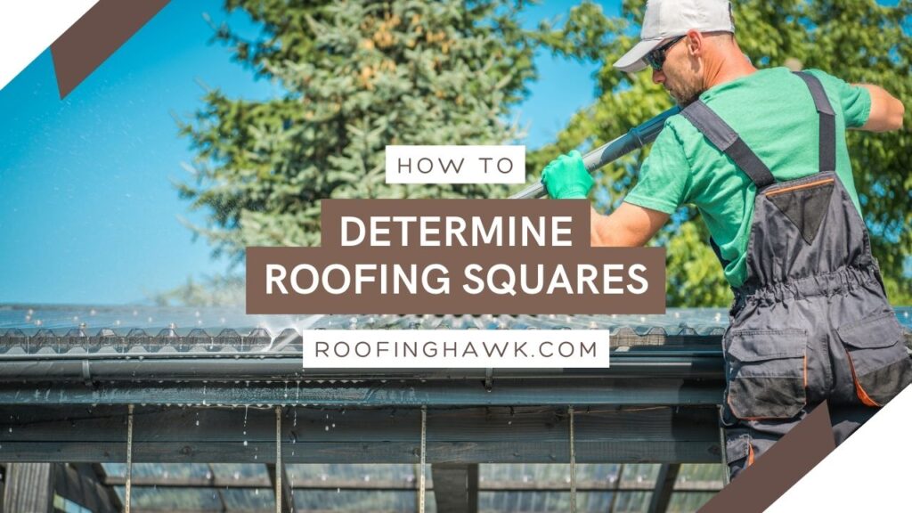 How To Determine Roofing Squares